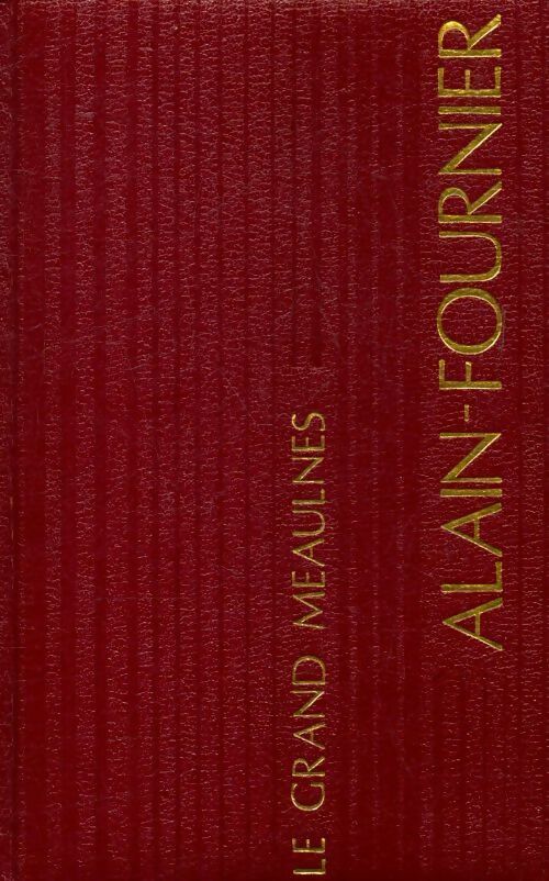 Le grand Meaulnes - Alain Fournier - Livre
