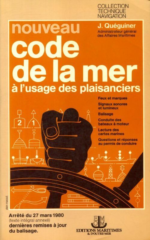 Nouveau code de la mer à l'usage des plaisanciers - J Quéguiner - Livre