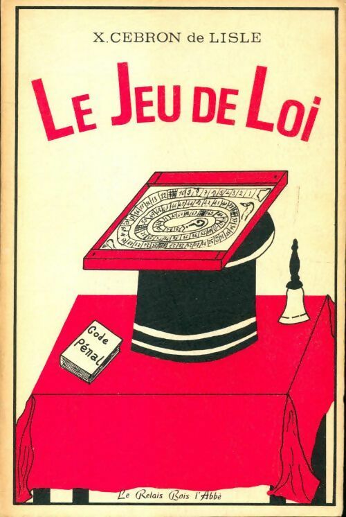 Le jeu de loi - X Cebron De Lisle - Livre