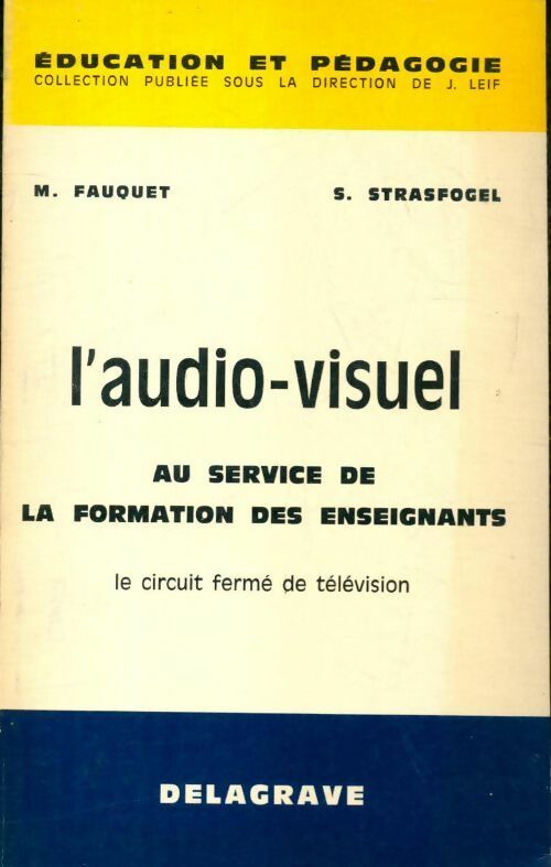 L'audio-visuel au service de la formation des enseignants - M Fauquet - Livre
