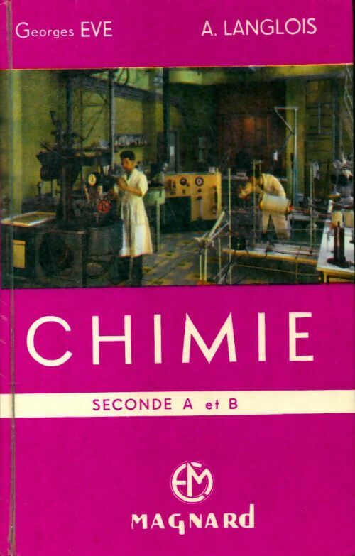 Chimie seconde A et B - Georges Eve - Livre