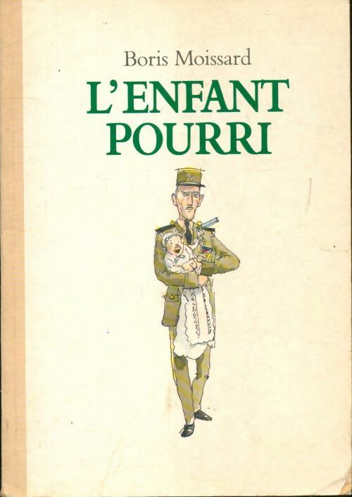 L'enfant pourri - Boris Moissard - Livre