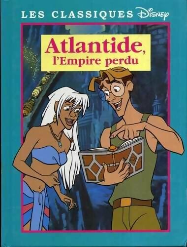 Atlantide, l'empire perdu - Walt Disney - Livre