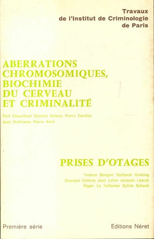 Aberrations chromosomiques, biochimie du cerveau et criminalité / Prises d'otages - Collectif - Livre