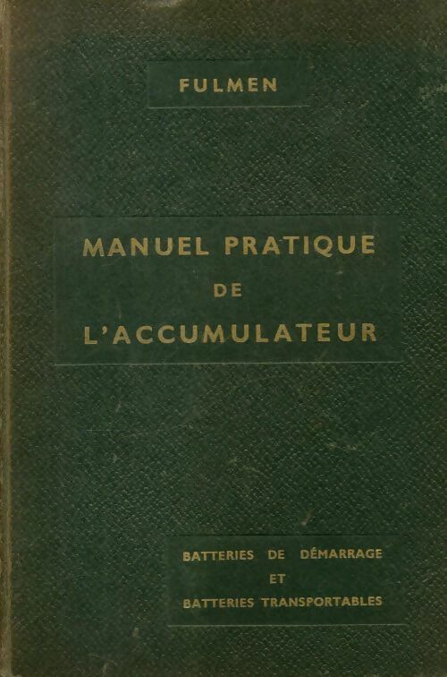 Manuel pratique de l'accumulateur - Fulmen - Livre