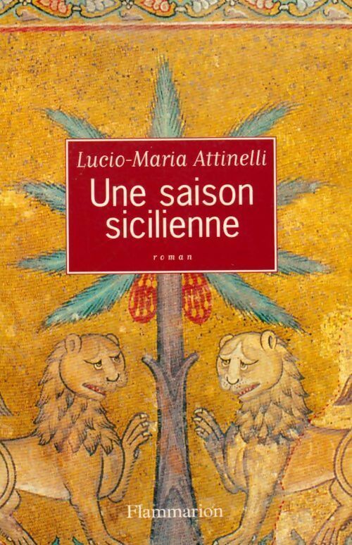 Une saison sicilienne - Lucio Attinelli - Livre