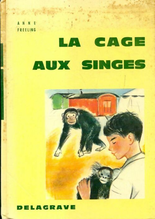 La cage aux singes - Anne Freeling - Livre