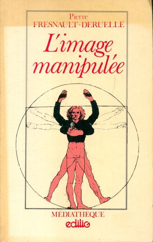 L' image manipulée - Pierre Fresnault-Deruelle - Livre