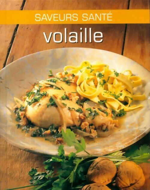 Saveur santé : Volaille - Collectif - Livre