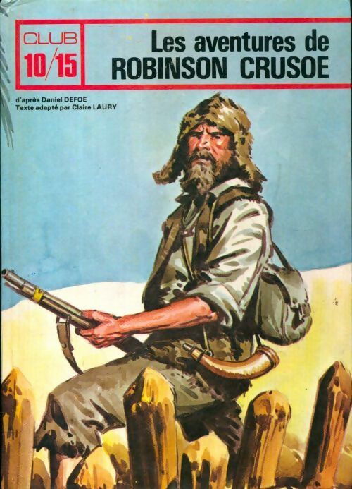 Les aventures de Robinson Crusoé Tome II - Daniel Defoe - Livre