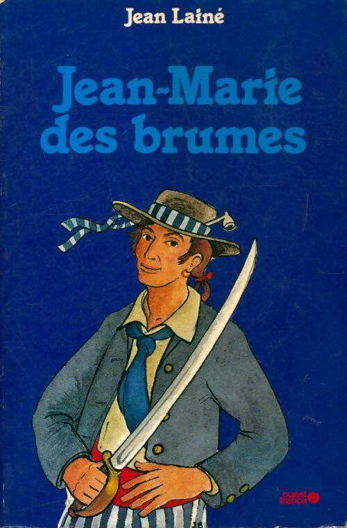 Jean-Marie des Brumes - Jean Lainé - Livre