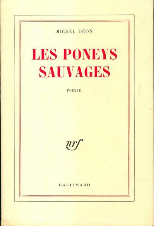 Les poneys sauvages - Michel Déon - Livre