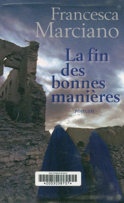 La fin des bonnes manières - Francesca Marciano - Livre