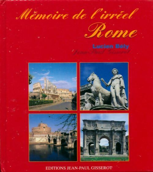Rome. Textes littéraires et historiques sur Rome - Lucien Bély - Livre