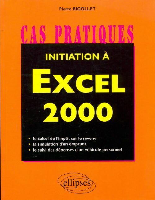 Initiation à excel 2000 - Pierre Rigollet - Livre