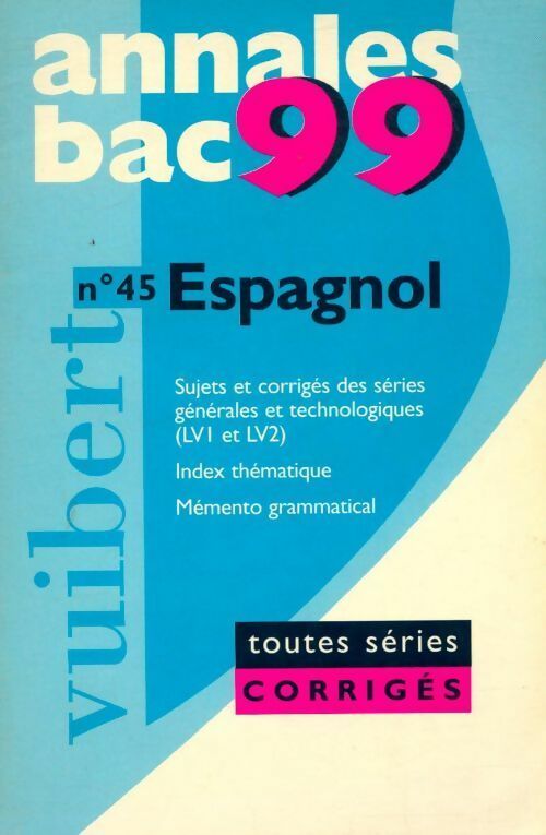 Espagnol Terminales sujets et corrigés 1999 - Collectif - Livre