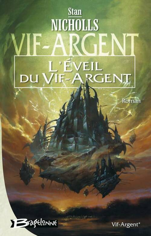 Vif-argent Tome I : L'éveil du vif-argent - Stan Nicholls - Livre