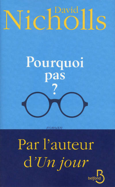 Pourquoi pas ? - David Nicholls - Livre