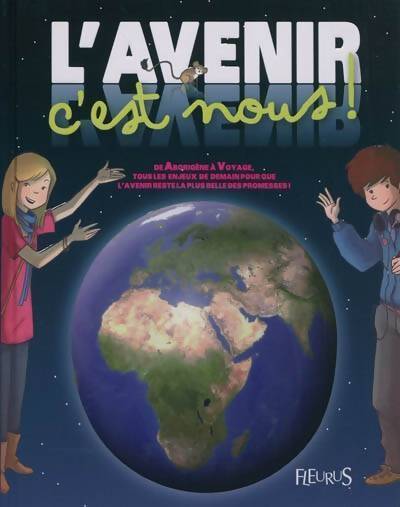 L'avenir c'est nous ! - Collectif - Livre