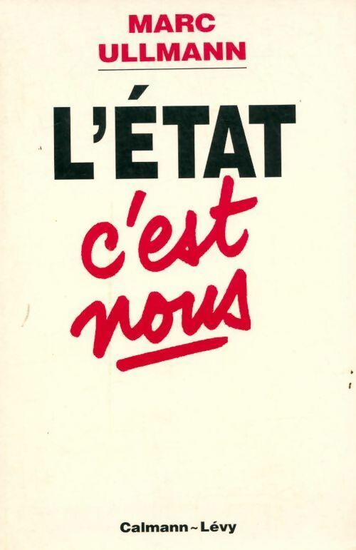 L'état c'est nous - Marc Ullmann - Livre