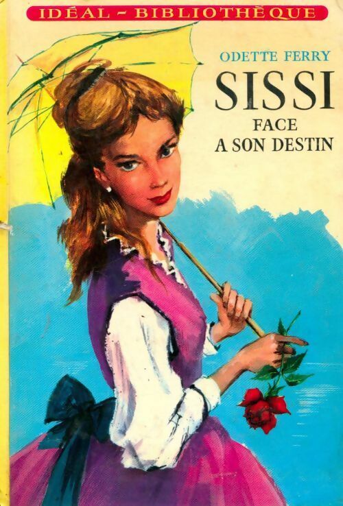 Sissi face à son destin - Odette Ferry - Livre