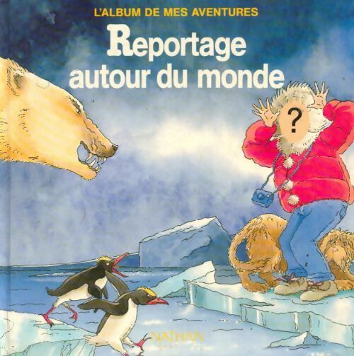 Reportage autour du monde - Collectif - Livre