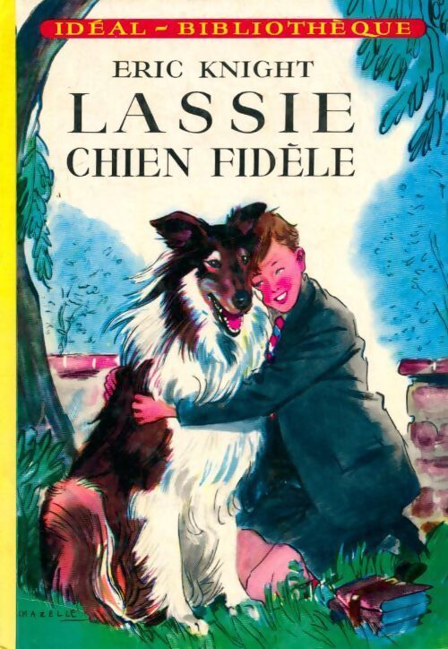 Lassie, chien fidèle - Eric Knight - Livre