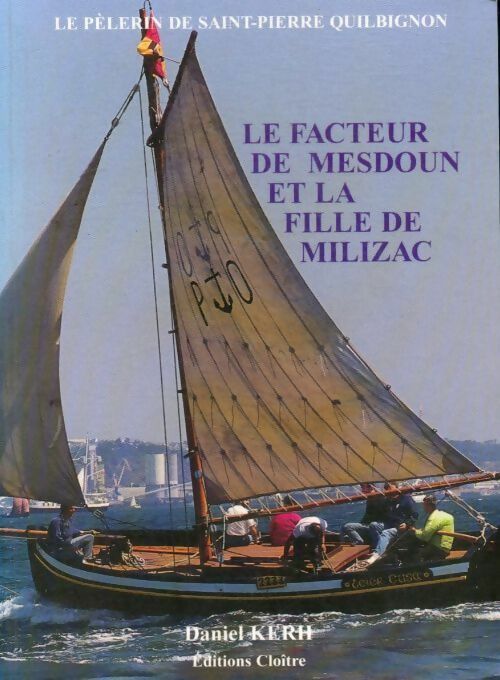 Le facteur de Mesdoun et la fille de Milizac - Daniel Kerh - Livre
