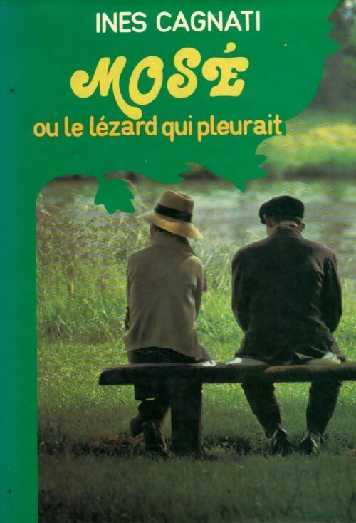 Mosé ou le lézard qui pleurait - Inès Cagnati - Livre