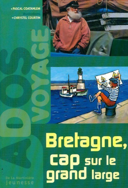 Bretagne, cap sur le grand large - Pascal Coatanlem - Livre