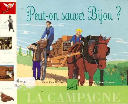 Peut-on sauver Bijou ? La campagne - René Escudié - Livre