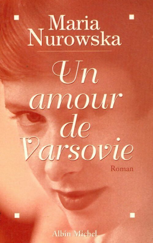 Un amour de Varsovie - Nurowska - Maria Nurowska - Livre