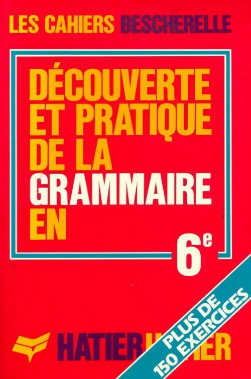 Découverte et pratique de la grammaire en 6e - Collectif - Livre