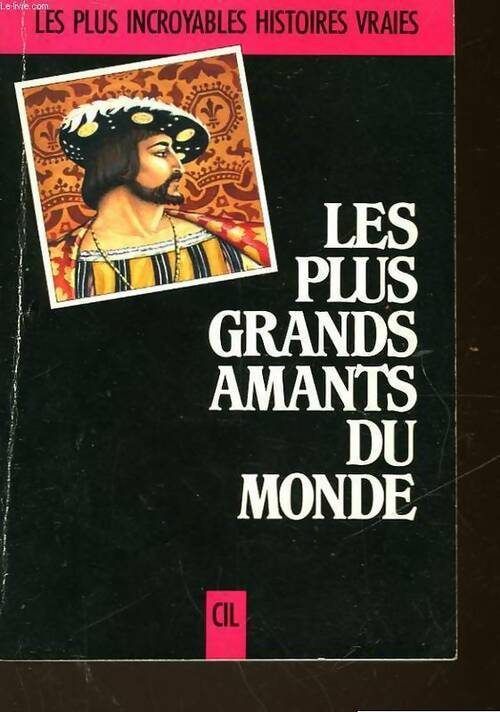 Les plus grands amants du monde - Collectif - Livre