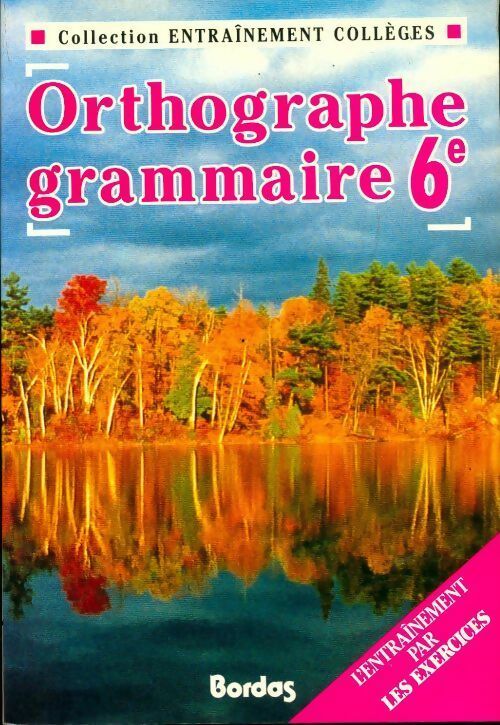 Orthographe grammaire 6e - Collectif - Livre
