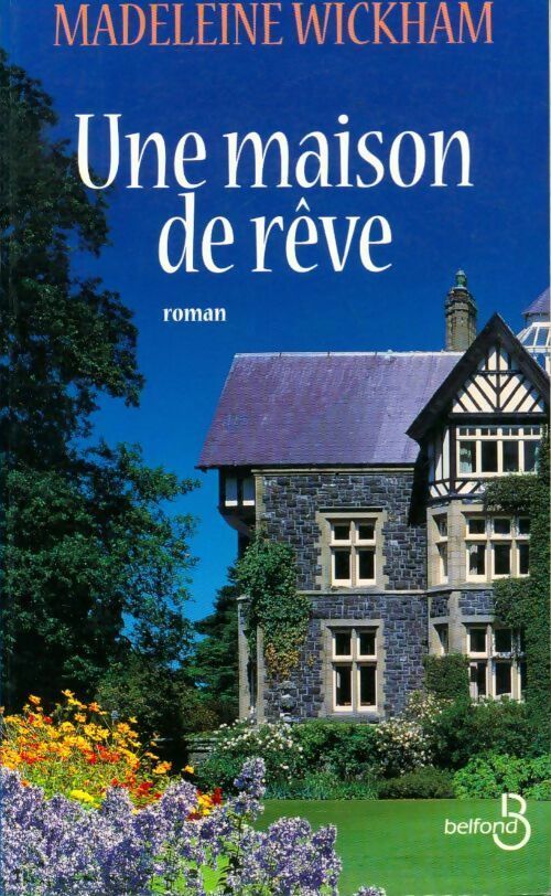 Une maison de rêve - Madeleine Wickham - Livre