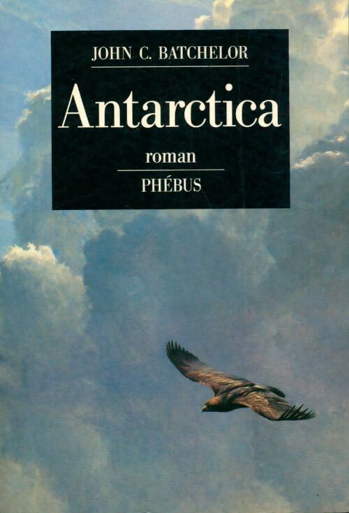 Antarctica - John Batchelor - Livre