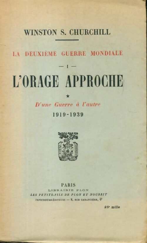 La deuxième guerre mondiale Tome I : L'orage approche / d'une guerre à l'autre / 1919-1939  - Winston Churchill - Livre