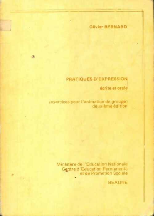 Pratiques d'expression écrite et orale - Olivier Bernard - Livre