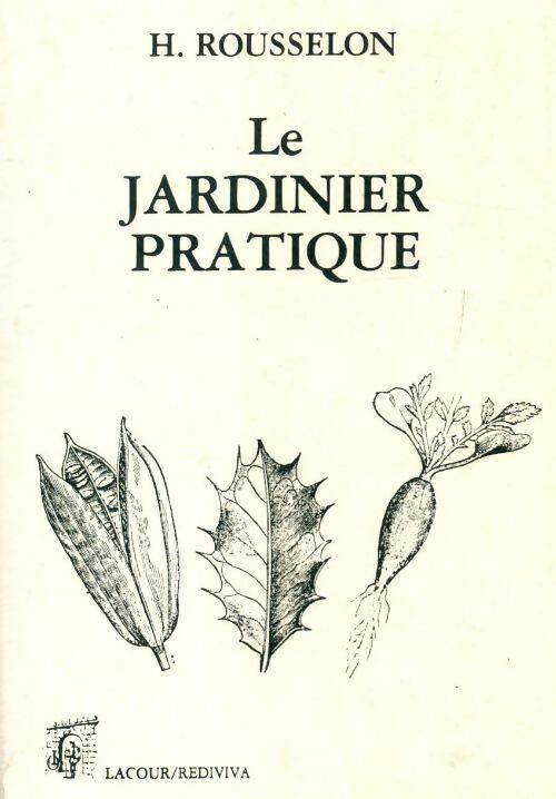 Le jardinier pratique - H Rousselon - Livre