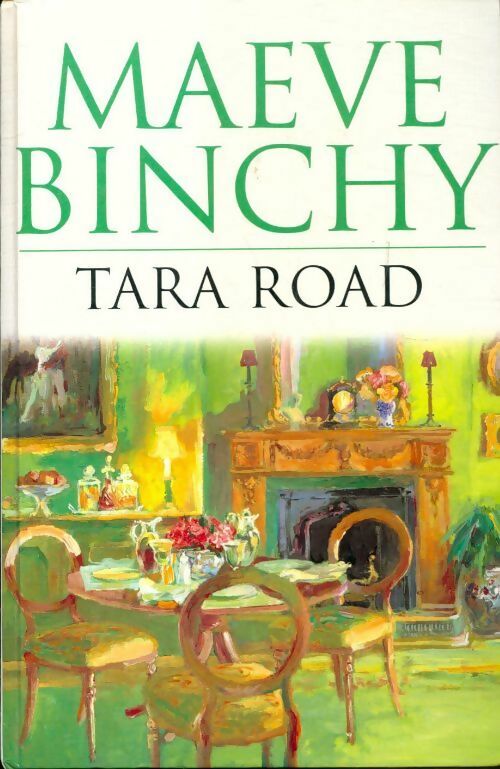 Tara road - Maeve Binchy - Livre