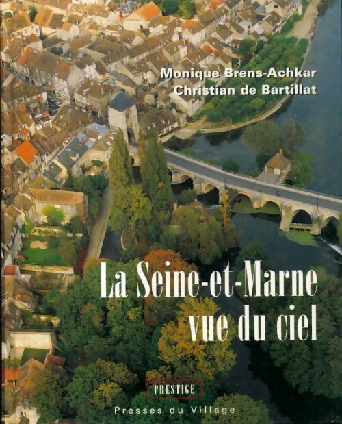 La Seine-et-Marne vue du ciel - Collectif - Livre