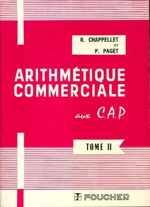 Arithmétique commerciale aux CAP Tome II - P. Paget - Livre