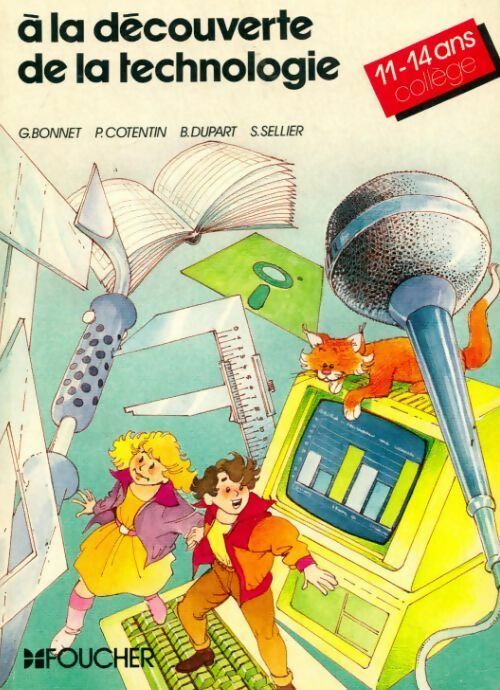 A la découverte de la technologie 11-14 ans collège - Collectif - Livre