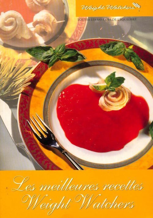 Les meilleures recettes Weight Watchers - Weight Watchers - Livre