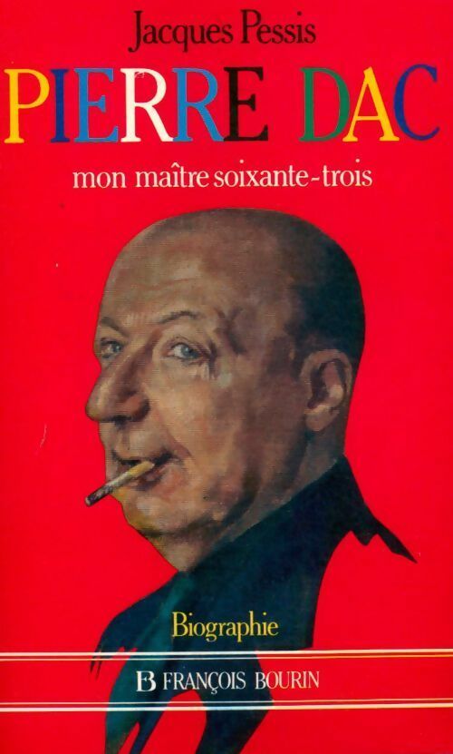 Pierre Dac - Jacques Pessis - Livre