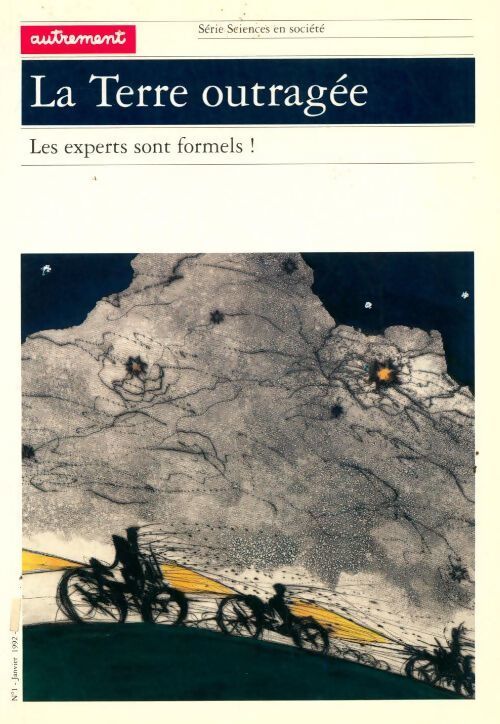 La terre outragée. Les experts sont formels ! - Collectif - Livre