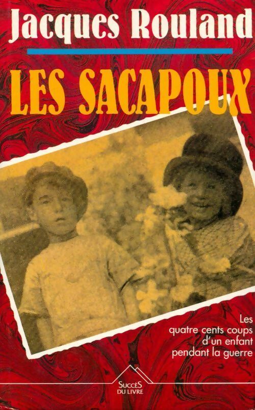 Les sacapoux - Jacques Rouland - Livre
