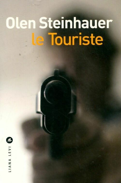 Le touriste - Olen Steinhauer - Livre