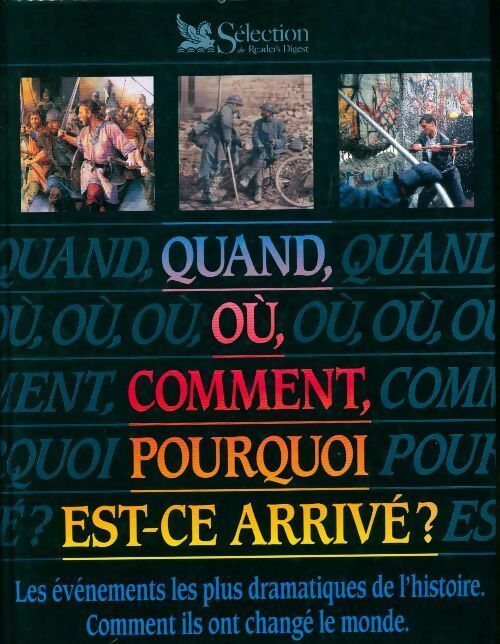 Quand, où, comment, pourquoi est-ce arrivé ? - Collectif - Livre